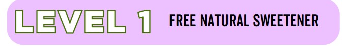 clean juice reward - level 1 -- free natural sweetener