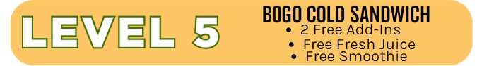 Clean Juice Reward - Level 5 - Buy one, get one cold sandwich